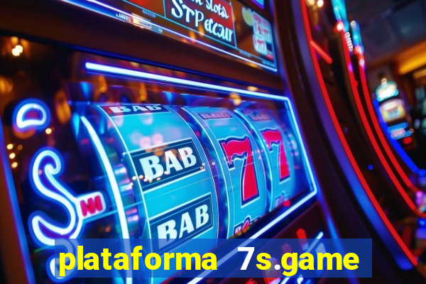 plataforma 7s.game paga mesmo